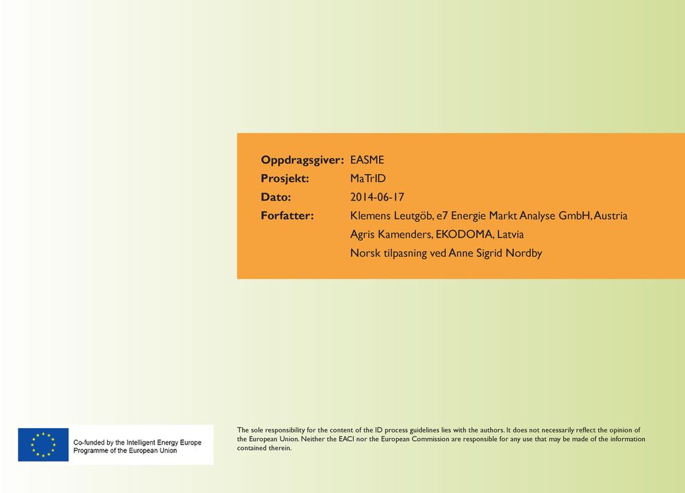 of the ID process guidelines lies with the authors. It does not necessarily reflect the opinion of the European Union.