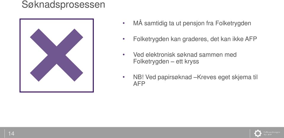 AFP Ved elektronisk søknad sammen med Folketrygden