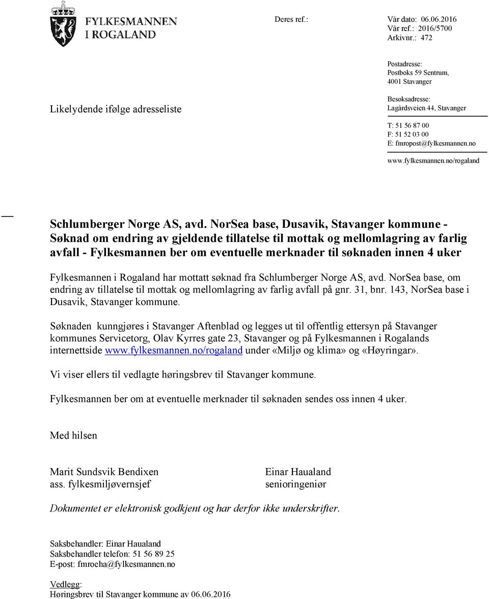 fylkesmannen.no/rogaland Schlumberger Norge AS, avd.