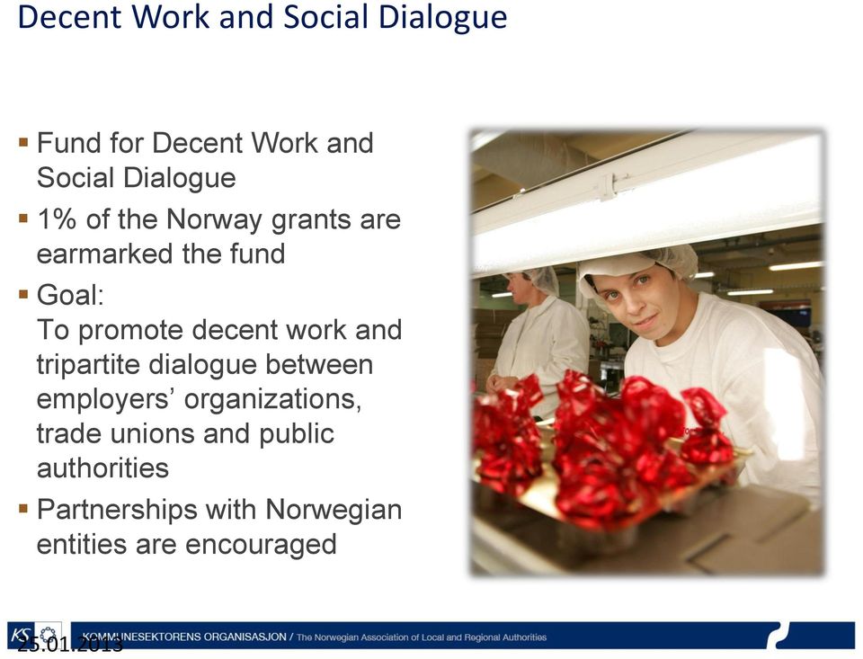 and tripartite dialogue between employers organizations, trade unions and