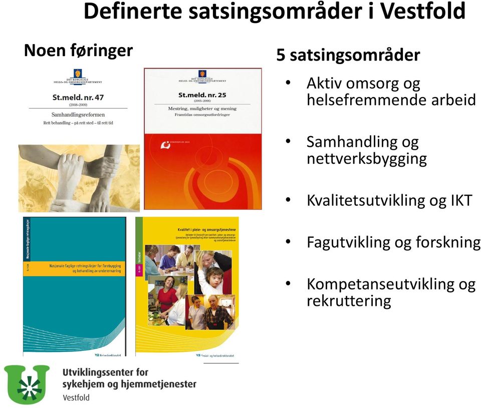 Samhandling og nettverksbygging Kvalitetsutvikling og