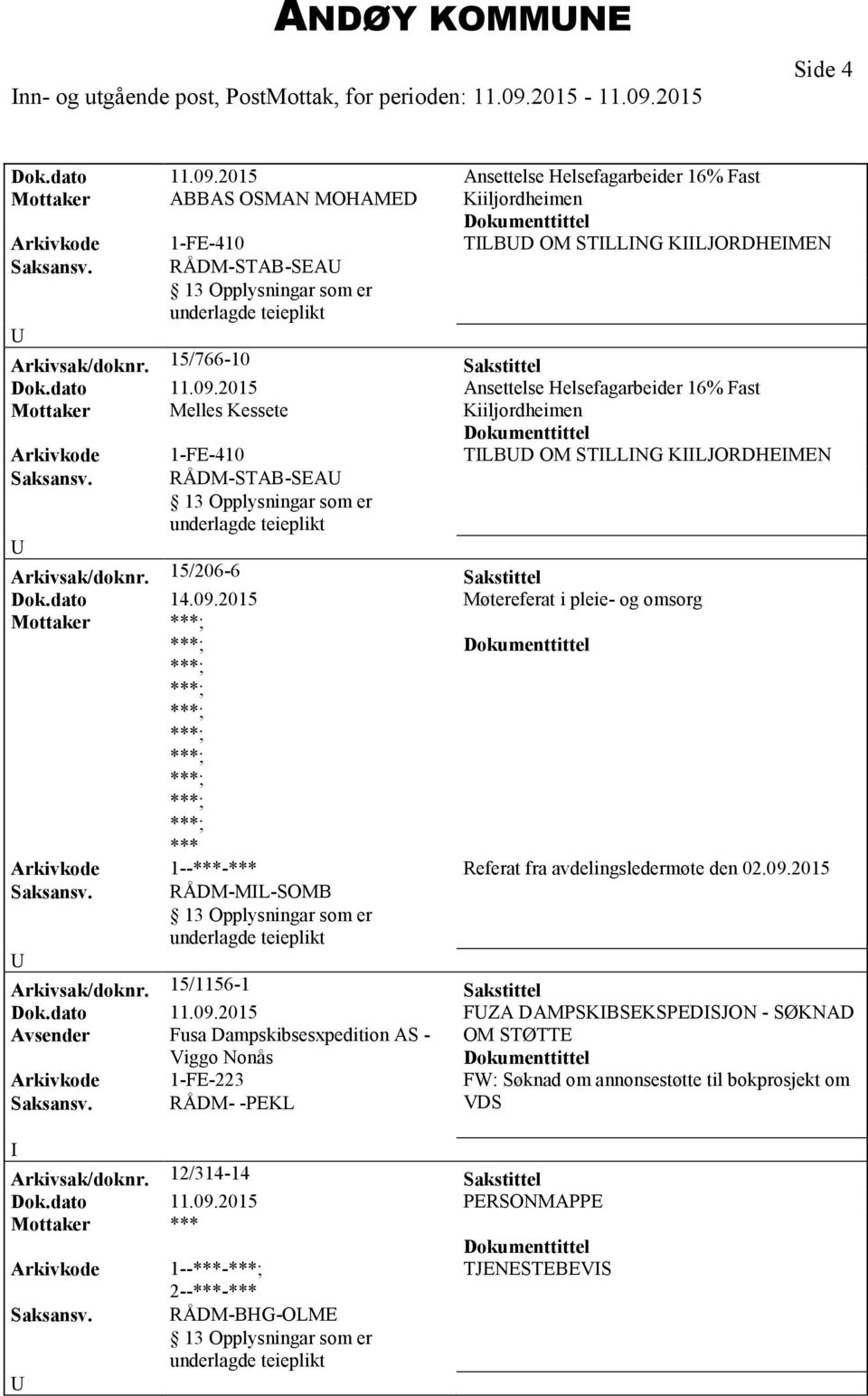 RÅDM-STAB-SEA Arkivsak/doknr. 15/766-10 Sakstittel Dok.dato 11.09.