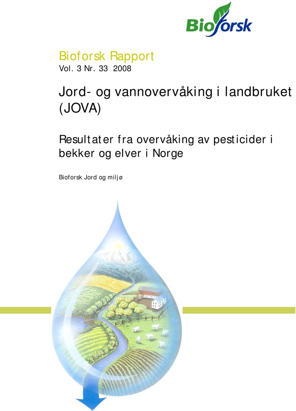 landbruket (JOVA) Resultater fra