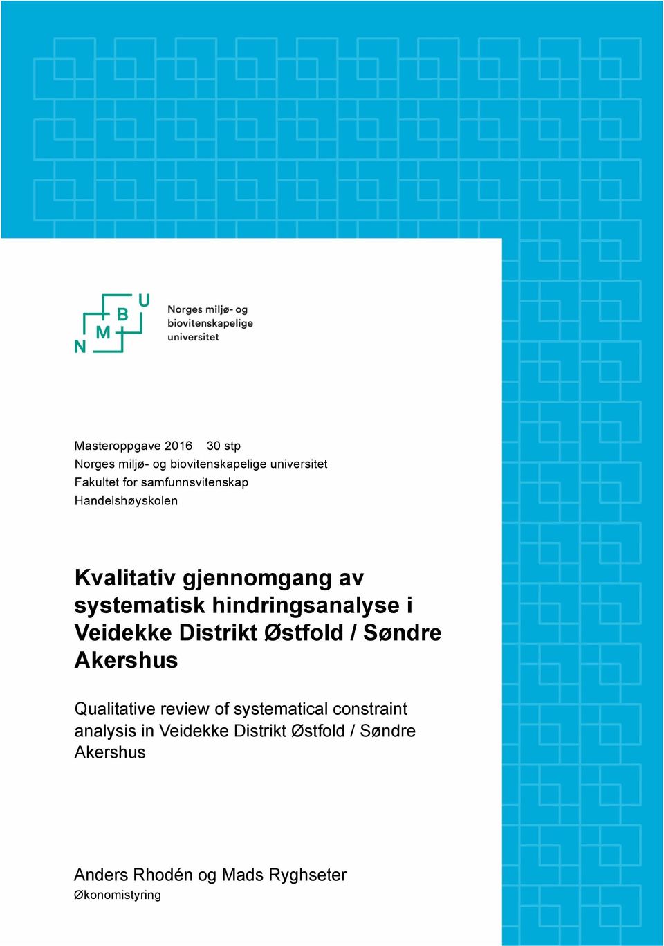 Veidekke Distrikt Østfold / Søndre Akershus Qualitative review of systematical constraint