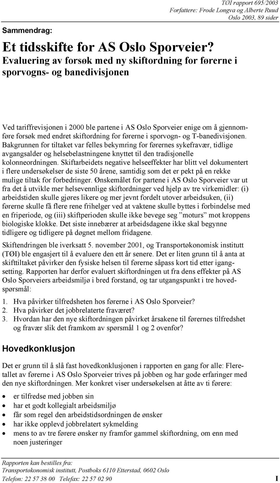 for førerne i sporvogn- og T-banedivisjonen.