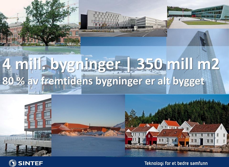 % av fremtidens bygninger