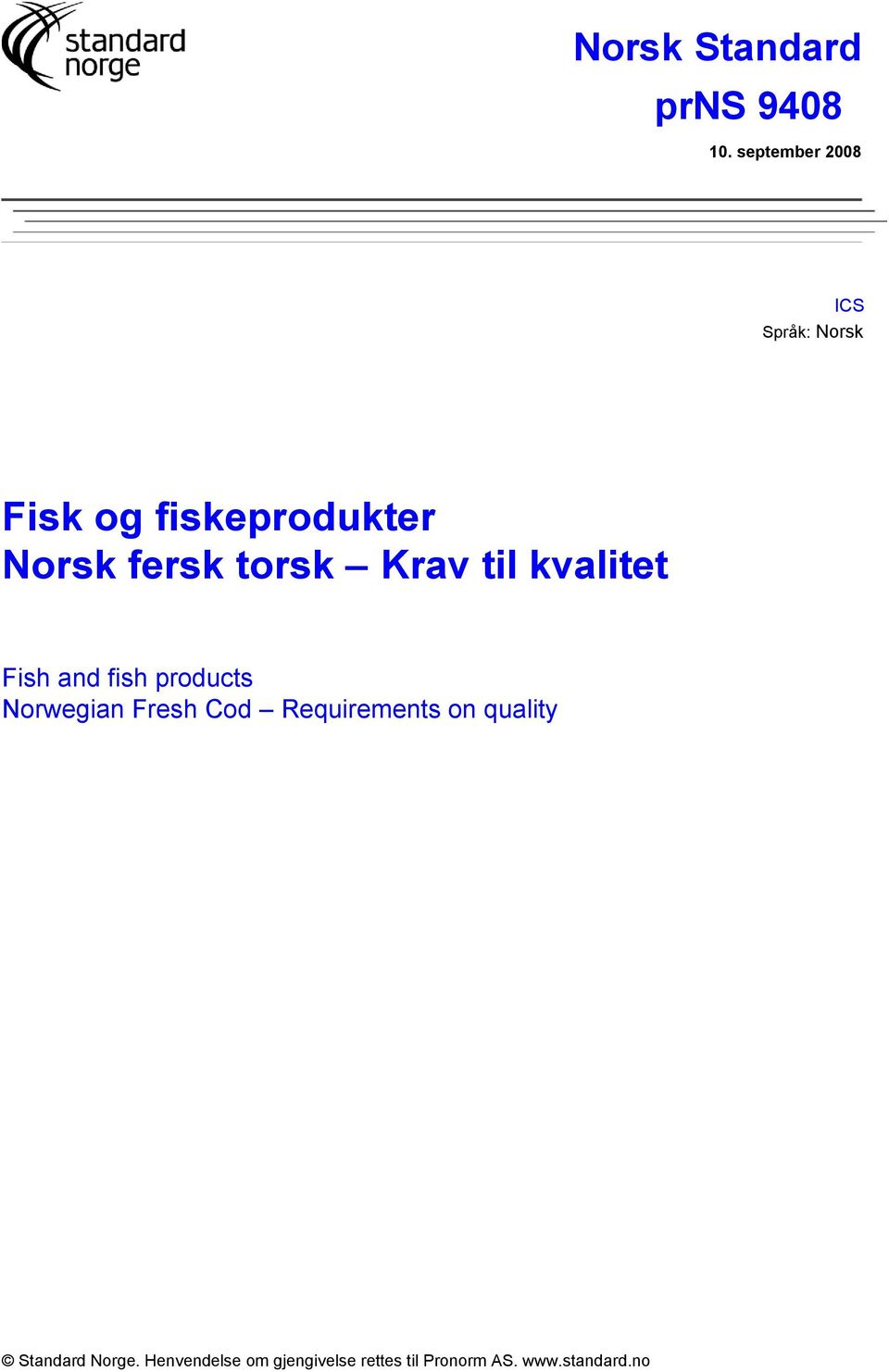 torsk Krav til kvalitet Fish and fish products Norwegian Fresh Cod