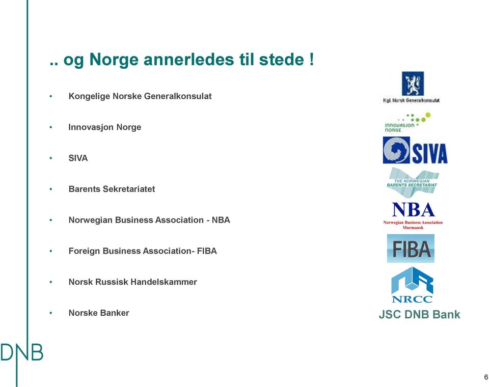 Barents Sekretariatet Norwegian Business Association - NBA