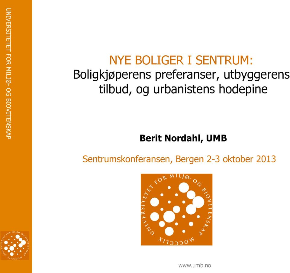 urbanistens hodepine Berit Nordahl, UMB