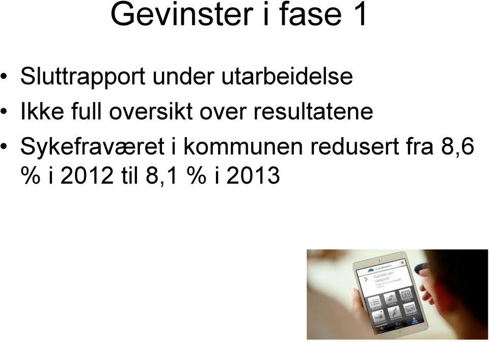 resultatene Sykefraværet i kommunen