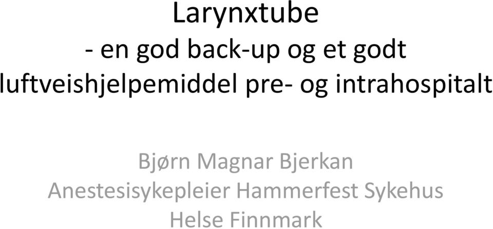 intrahospitalt Bjørn Magnar Bjerkan