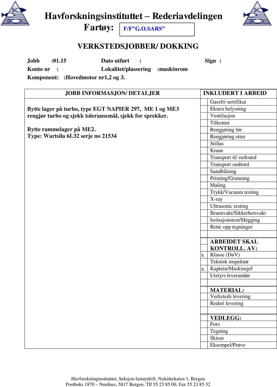 :Hovedmotor nr1,2 og 3.