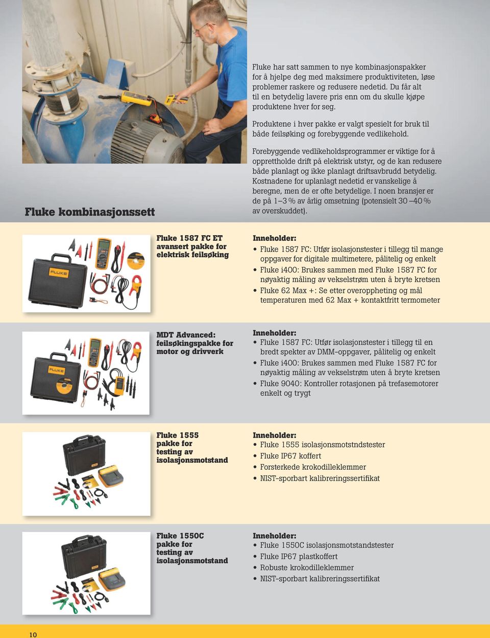 Fluke kombinasjonssett Forebyggende vedlikeholdsprogrammer er viktige for å opprettholde drift på elektrisk utstyr, og de kan redusere både planlagt og ikke planlagt driftsavbrudd betydelig.