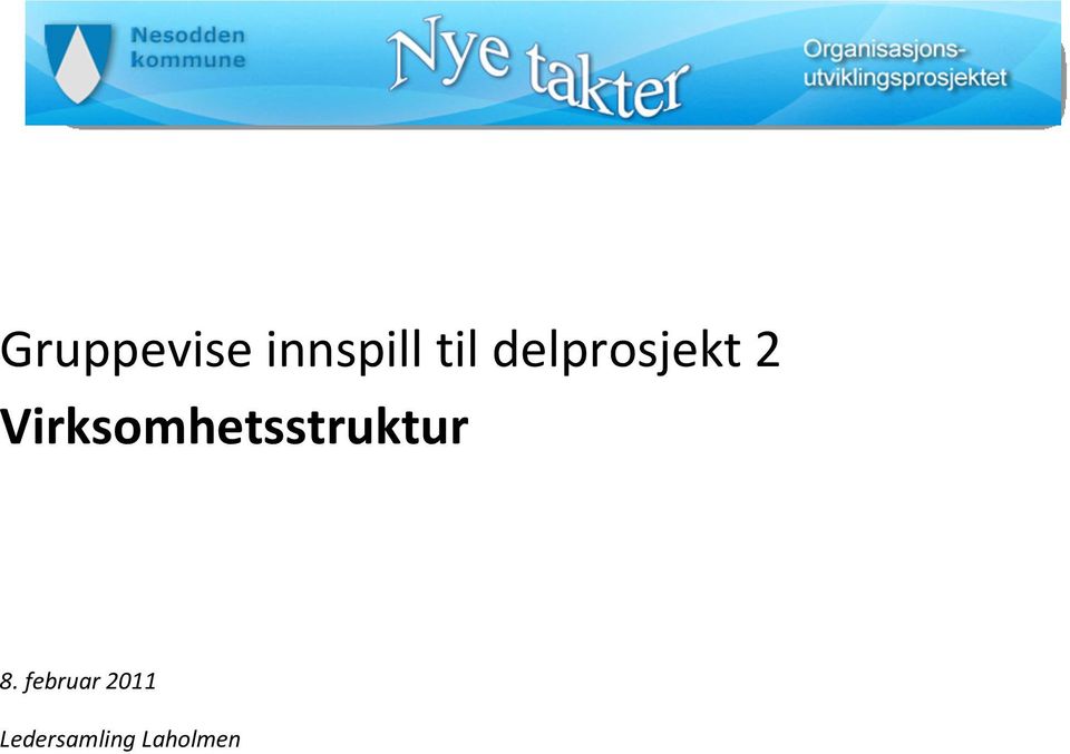 Virksomhetsstruktur 8.