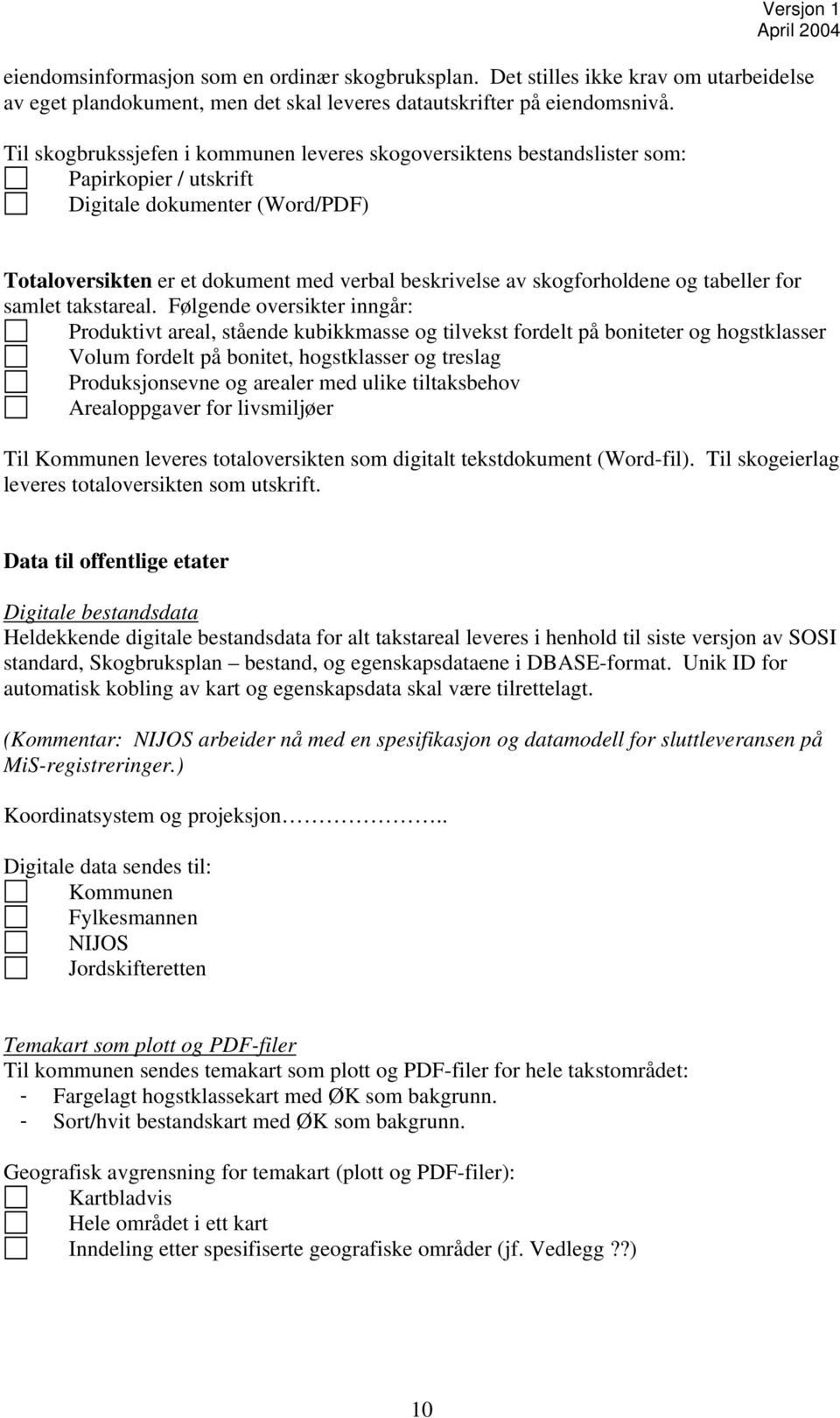 skogforholdene og tabeller for samlet takstareal.