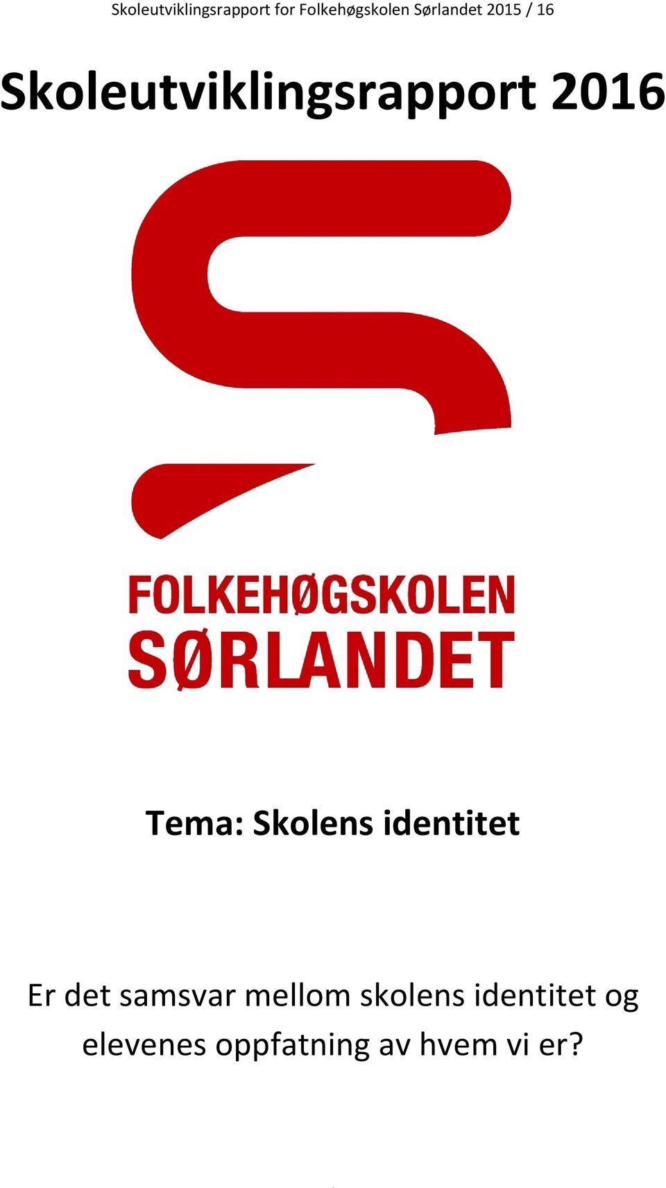 samsvar mellom skolens identitet