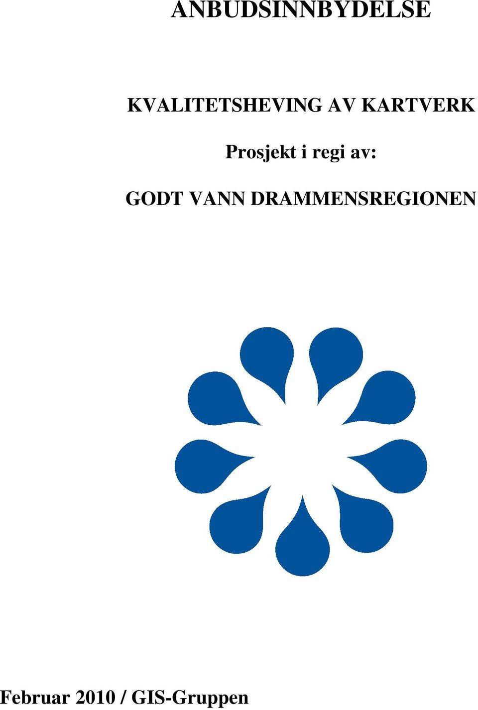 Prosjekt i regi av: GODT VANN