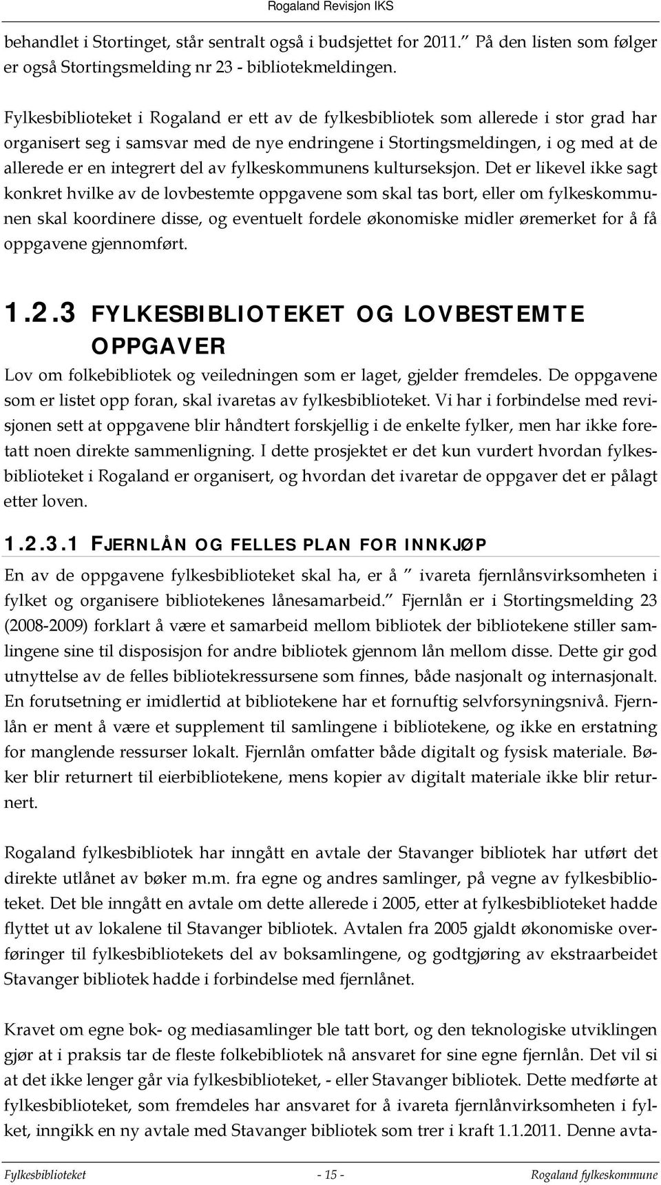 av fylkeskommunens kulturseksjon.