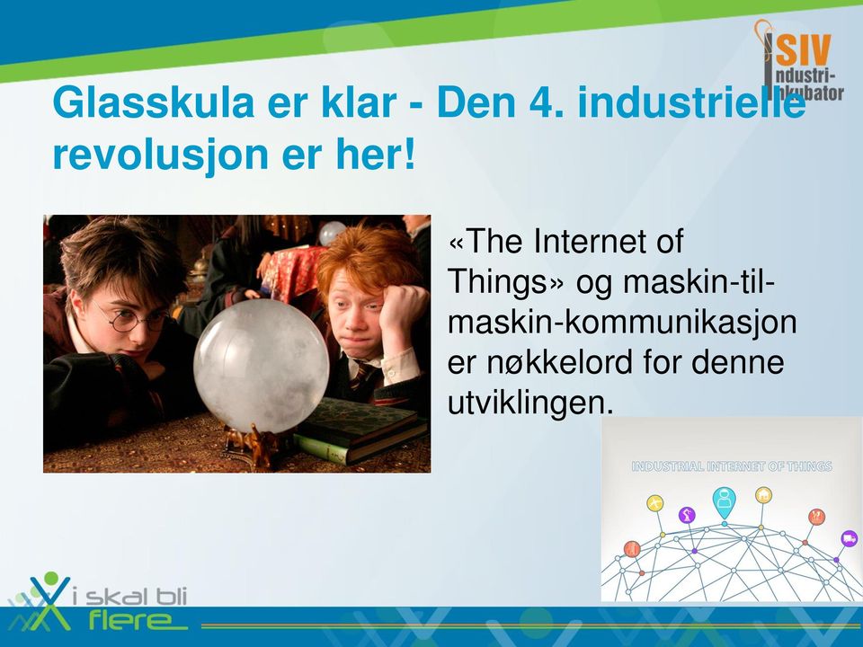 «The Internet of Things» og