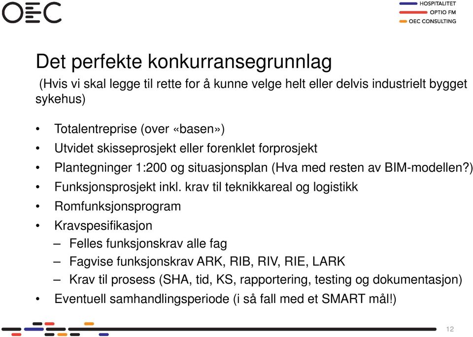 ) Funksjonsprosjekt inkl.