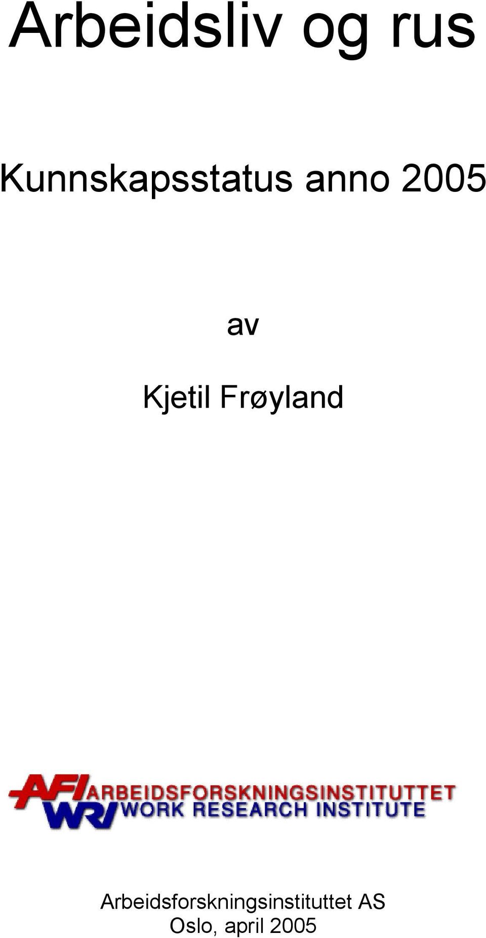 av Kjetil Frøyland