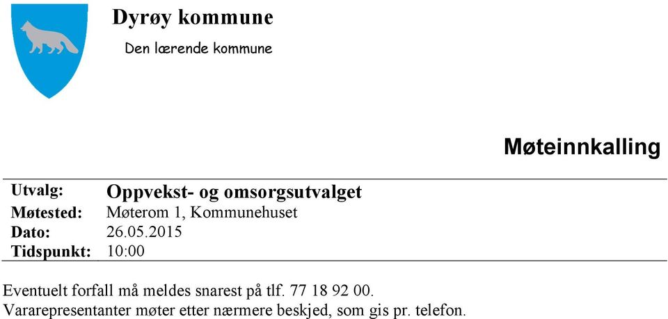 2015 Tidspunkt: 10:00 Eventuelt forfall må meldes snarest på tlf.