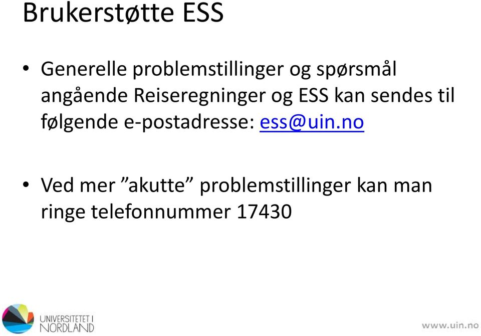 til følgende e-postadresse: ess@uin.