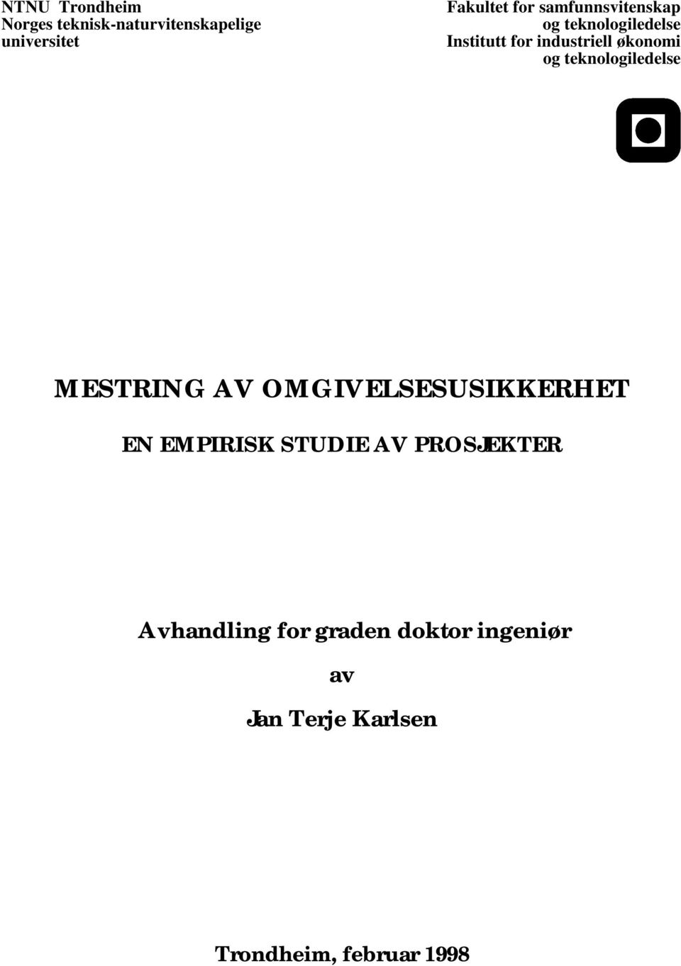 teknologiledelse MESTRING AV OMGIVELSESUSIKKERHET EN EMPIRISK STUDIE AV