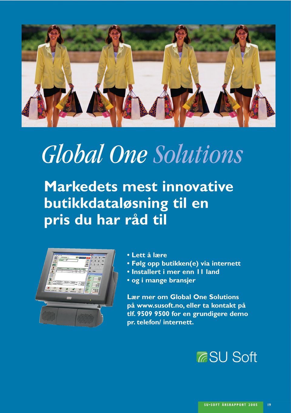 og i mange bransjer Lær mer om Global One Solutions på www.susoft.