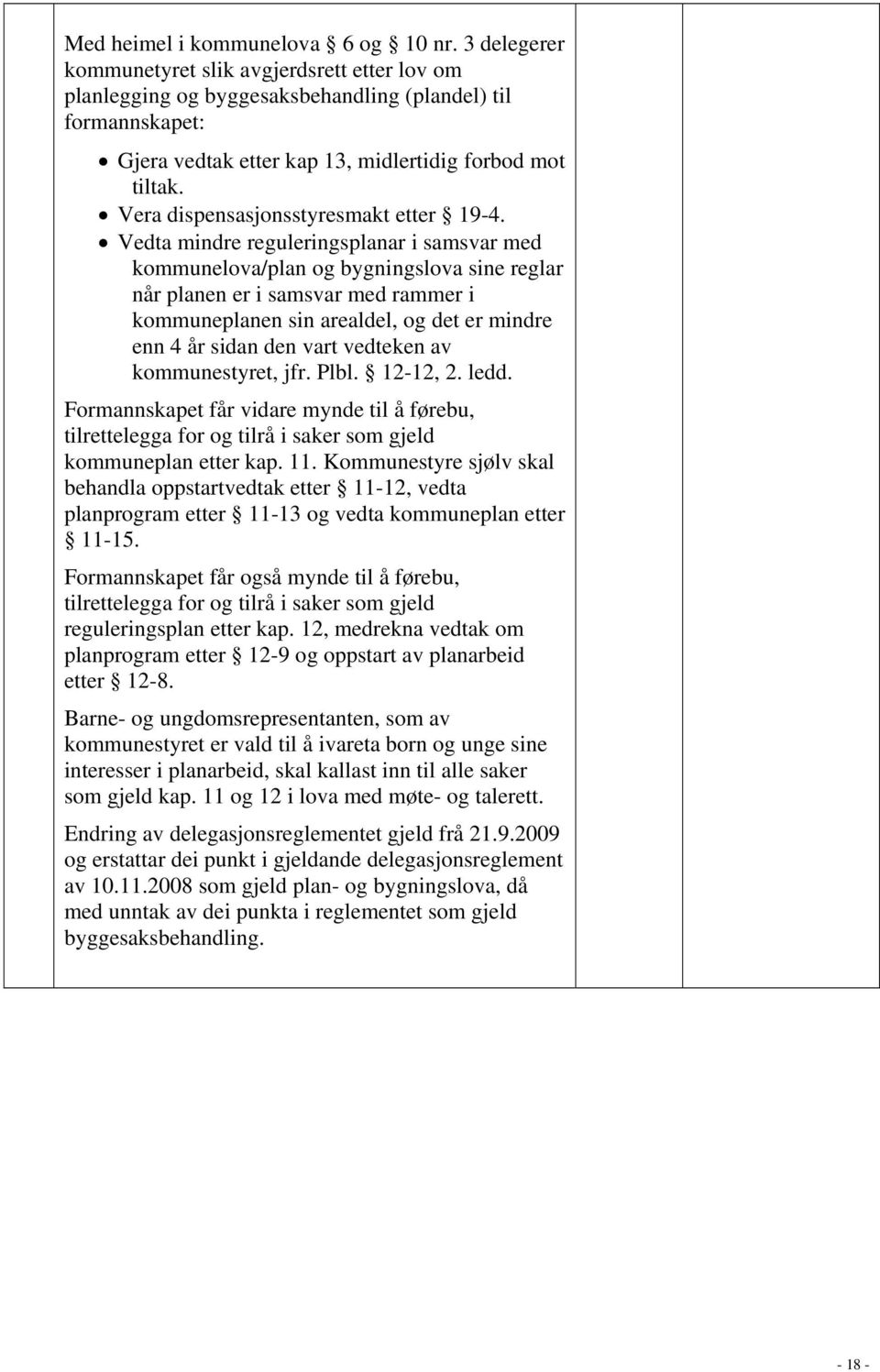 Vera dispensasjonsstyresmakt etter 19-4.