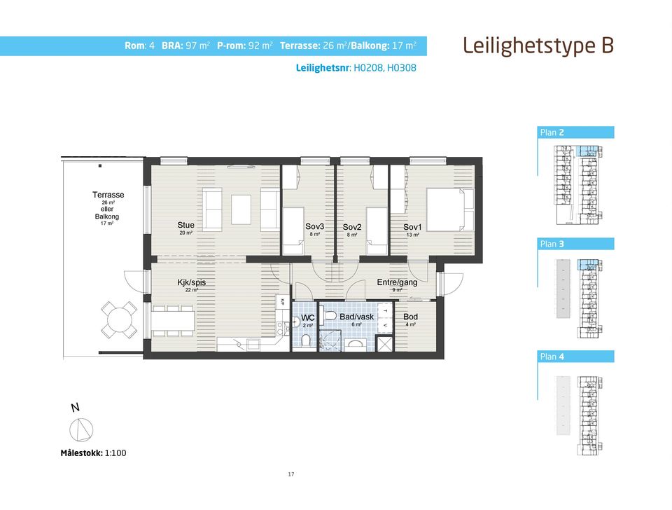 17 m 2 Målestokk: Rom: 4 BRA: 97 m 2 P-rom: 92 m 2 errasse: 26 m 2 /: 17 m 2 Stue 20 m² eller 15,3 m 2 errasse 23,3 m² Kjk/spis 22 m² Stue/kjk