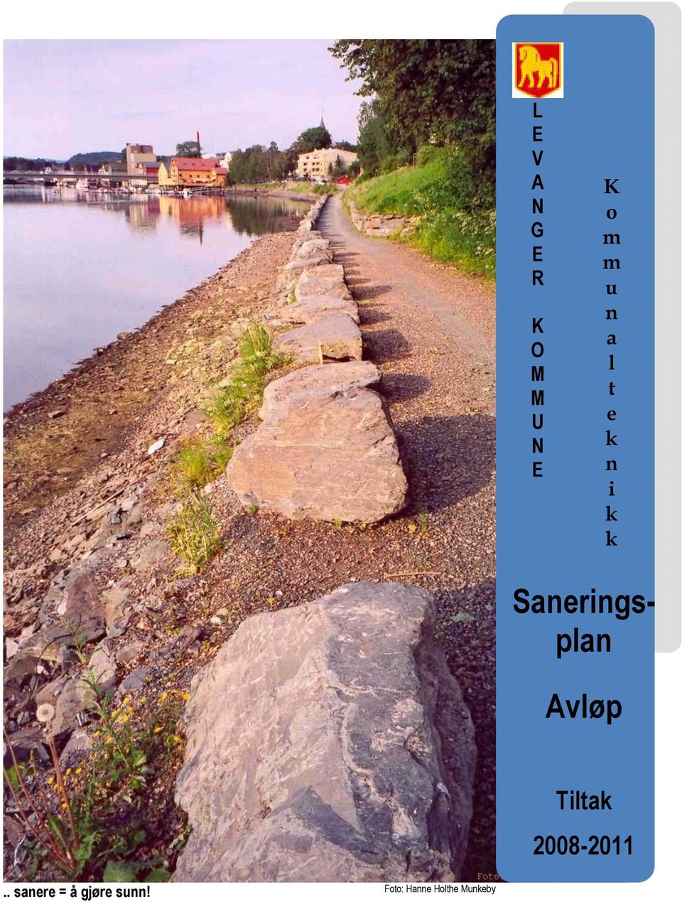 Saneringsplan Avløp Tiltak 2008-2011.