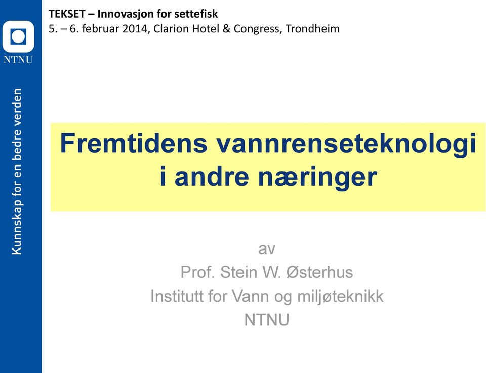 Fremtidens vannrenseteknologi i andre næringer av