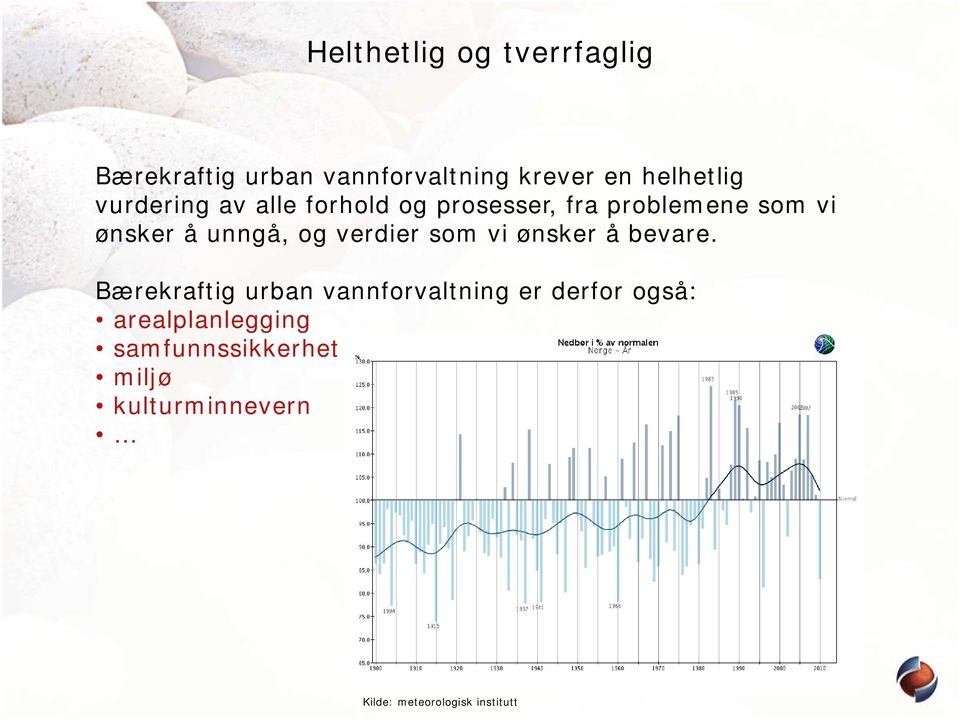 verdier som vi ønsker å bevare.