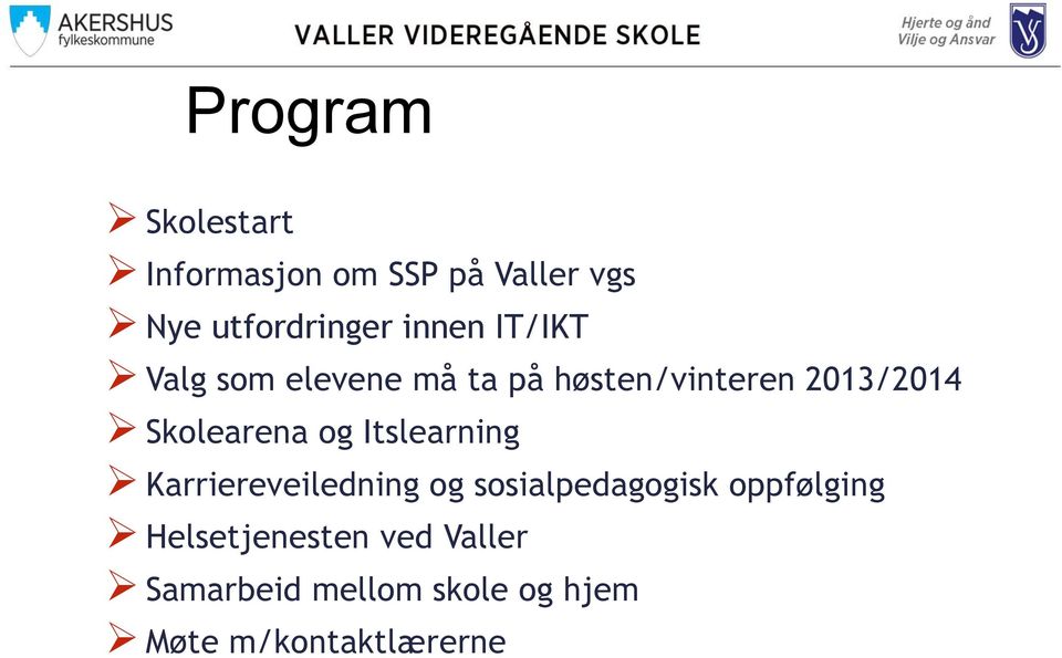 Skolearena og Itslearning Karriereveiledning og sosialpedagogisk