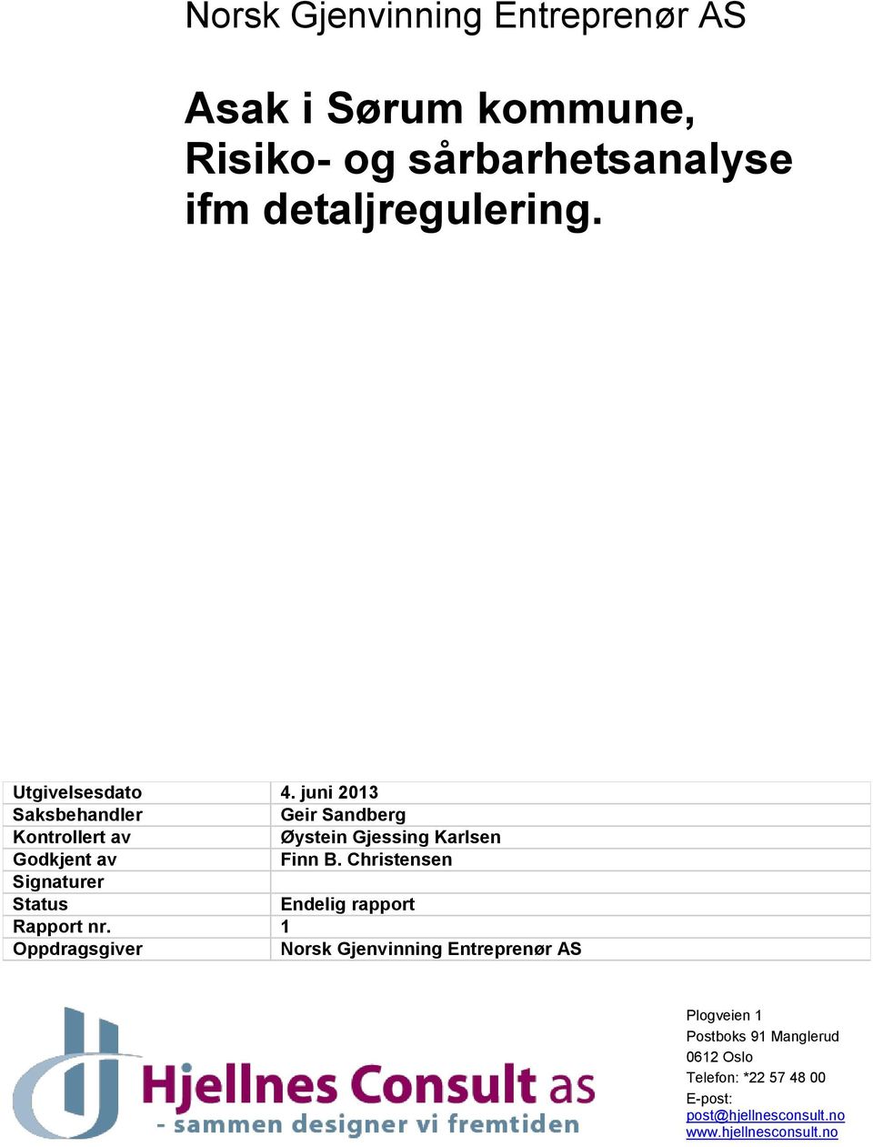 Christensen Signaturer Status Endelig rapport Rapport nr.