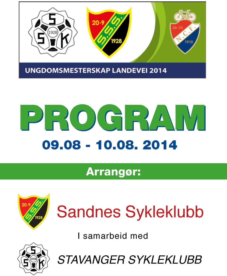 2014 Arrangør: Sandnes
