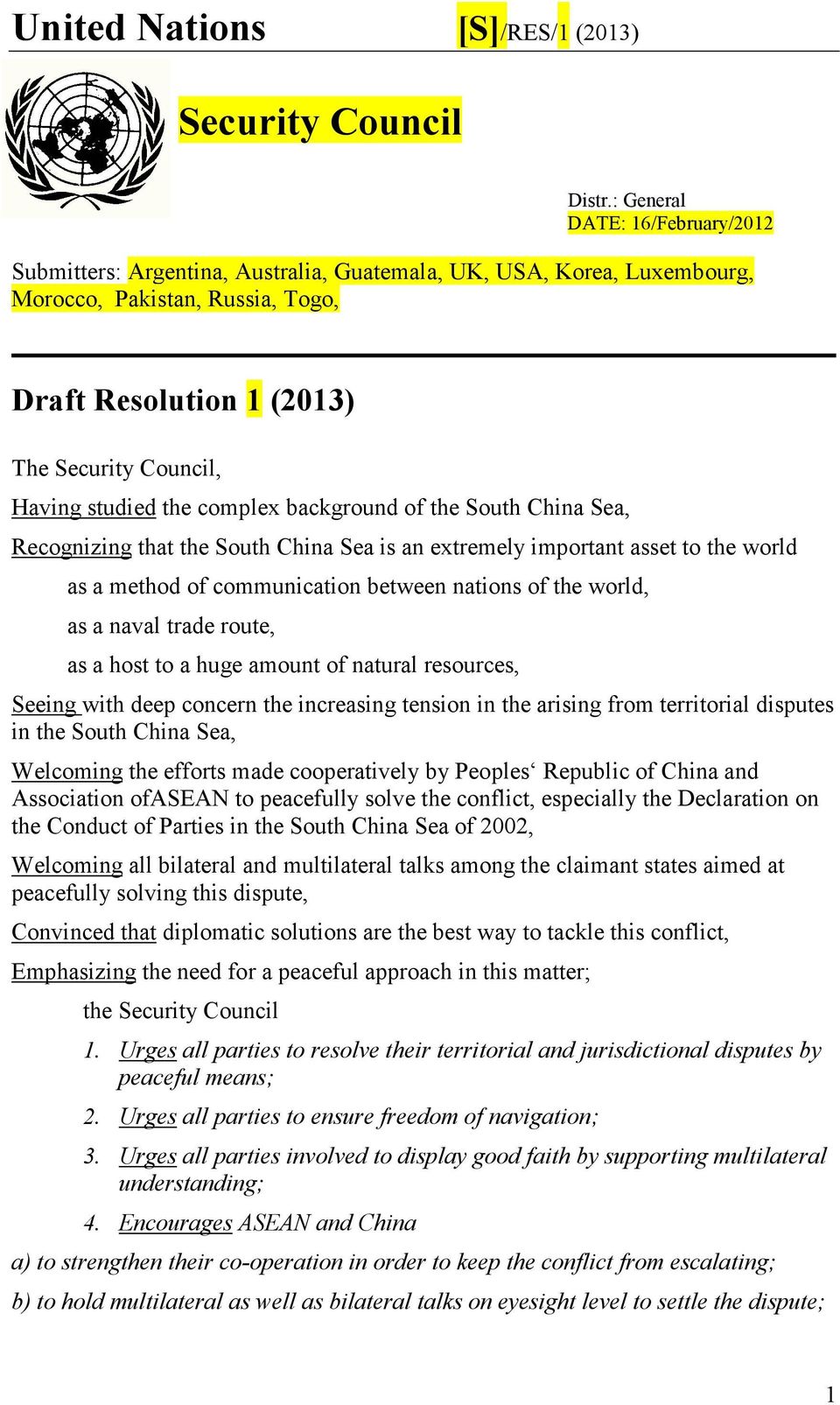 studied the complex background of the South China Sea, Recognizing that the South China Sea is an extremely important asset to the world as a method of communication between nations of the world, as