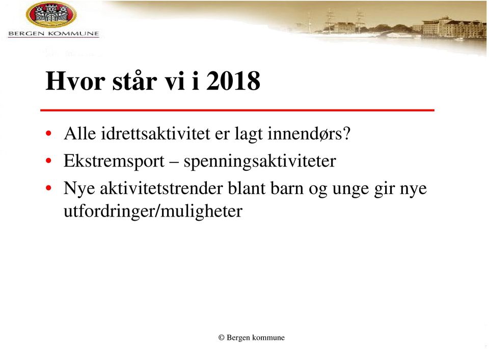 Ekstremsport spenningsaktiviteter Nye