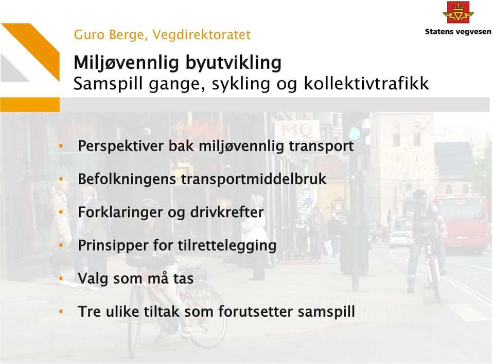 Befolkningens transportmiddelbruk Forklaringer og drivkrefter