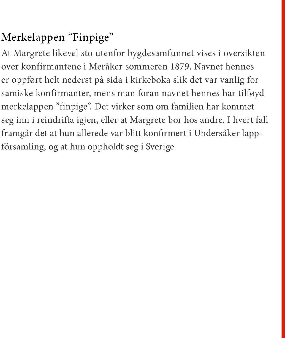 hennes har tilføyd merkelappen finpige.