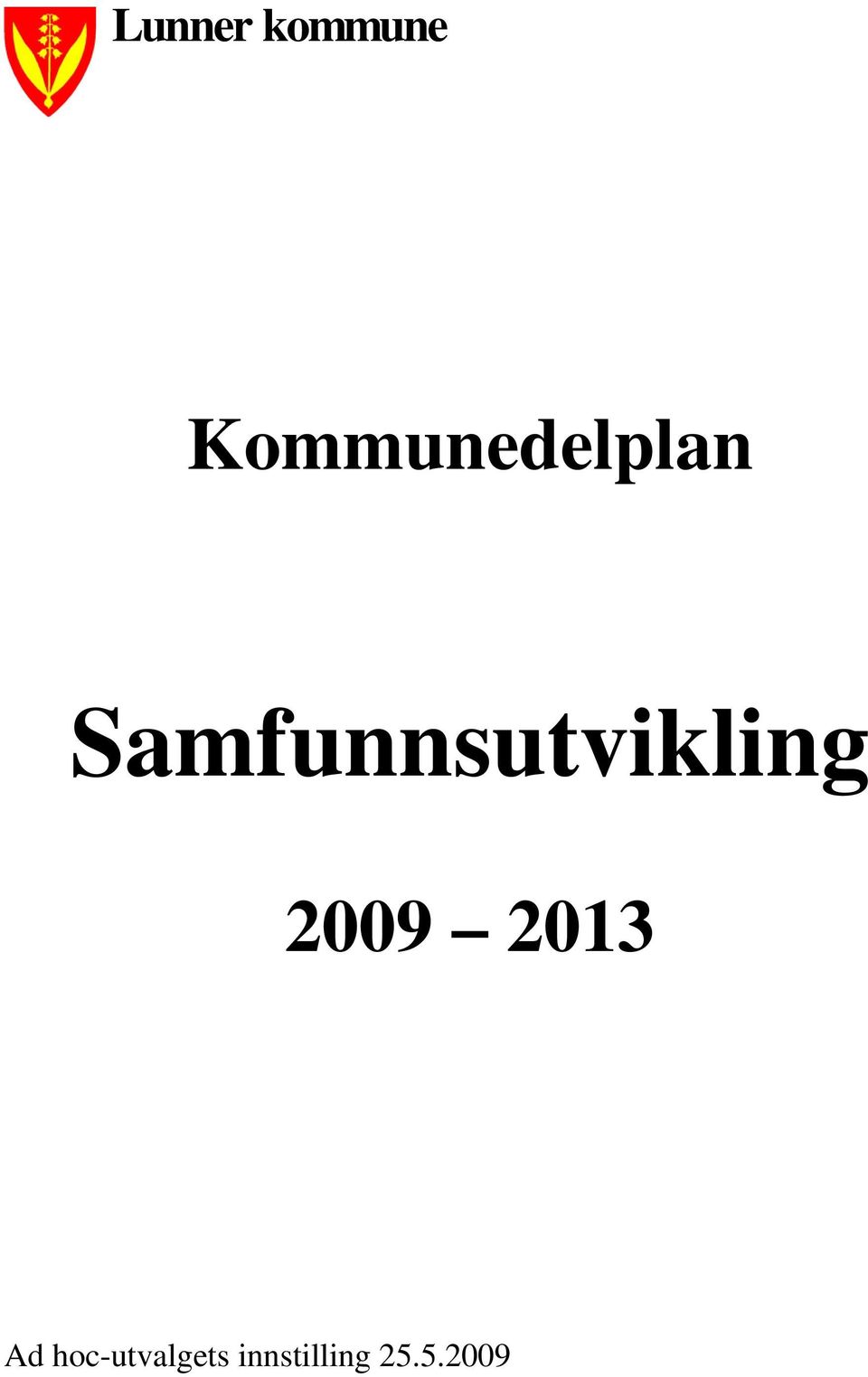 Samfunnsutvikling 2009