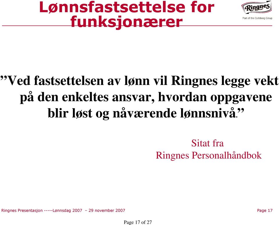 løst og nåværende lønnsnivå.