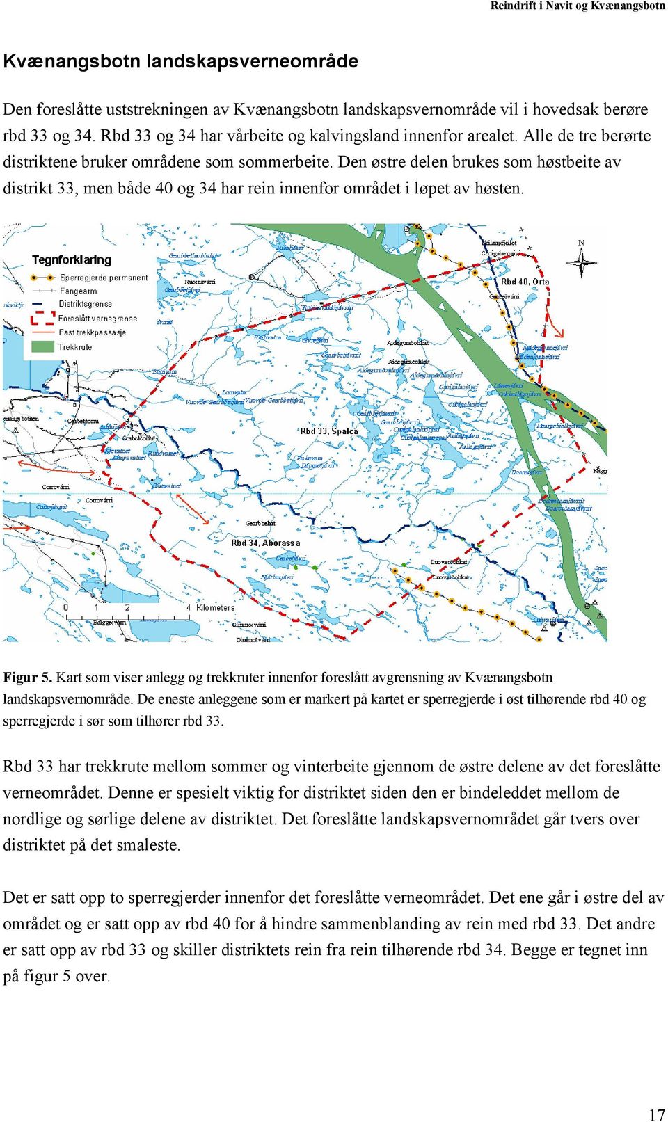 Kart som viser anlegg og trekkruter innenfor foreslått avgrensning av Kvænangsbotn landskapsvernområde.