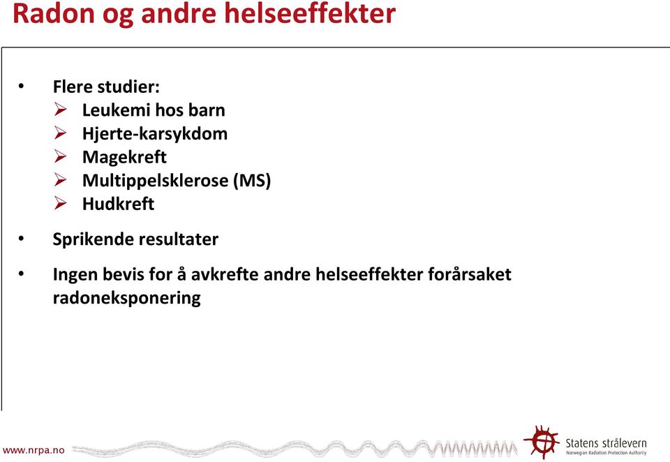 (MS) Hudkreft Sprikende resultater Ingen bevis for å