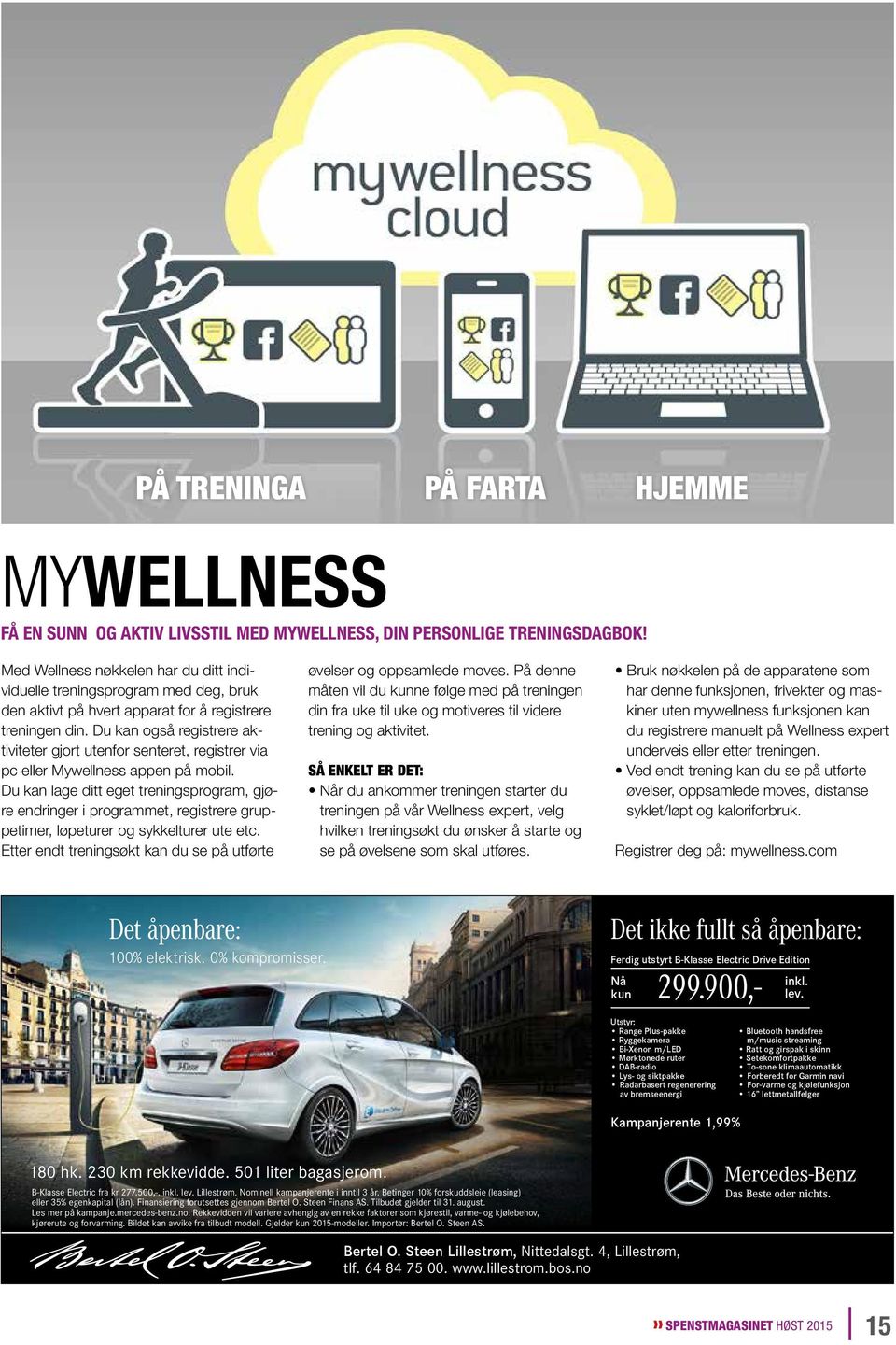 Du kan også registrere aktiviteter gjort utenfor senteret, registrer via pc eller Mywellness appen på mobil.