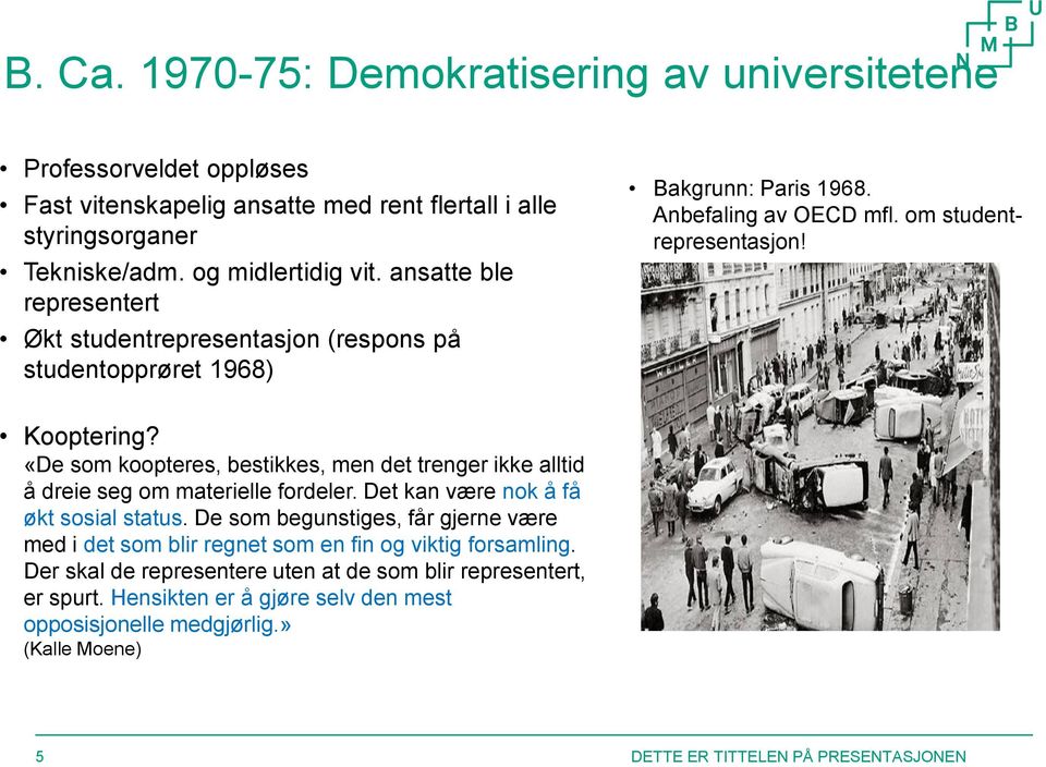 «De som koopteres, bestikkes, men det trenger ikke alltid å dreie seg om materielle fordeler. Det kan være nok å få økt sosial status.