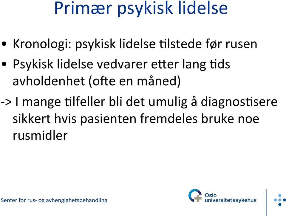 avholdenhet (owe en måned) - > I mange Flfeller bli det