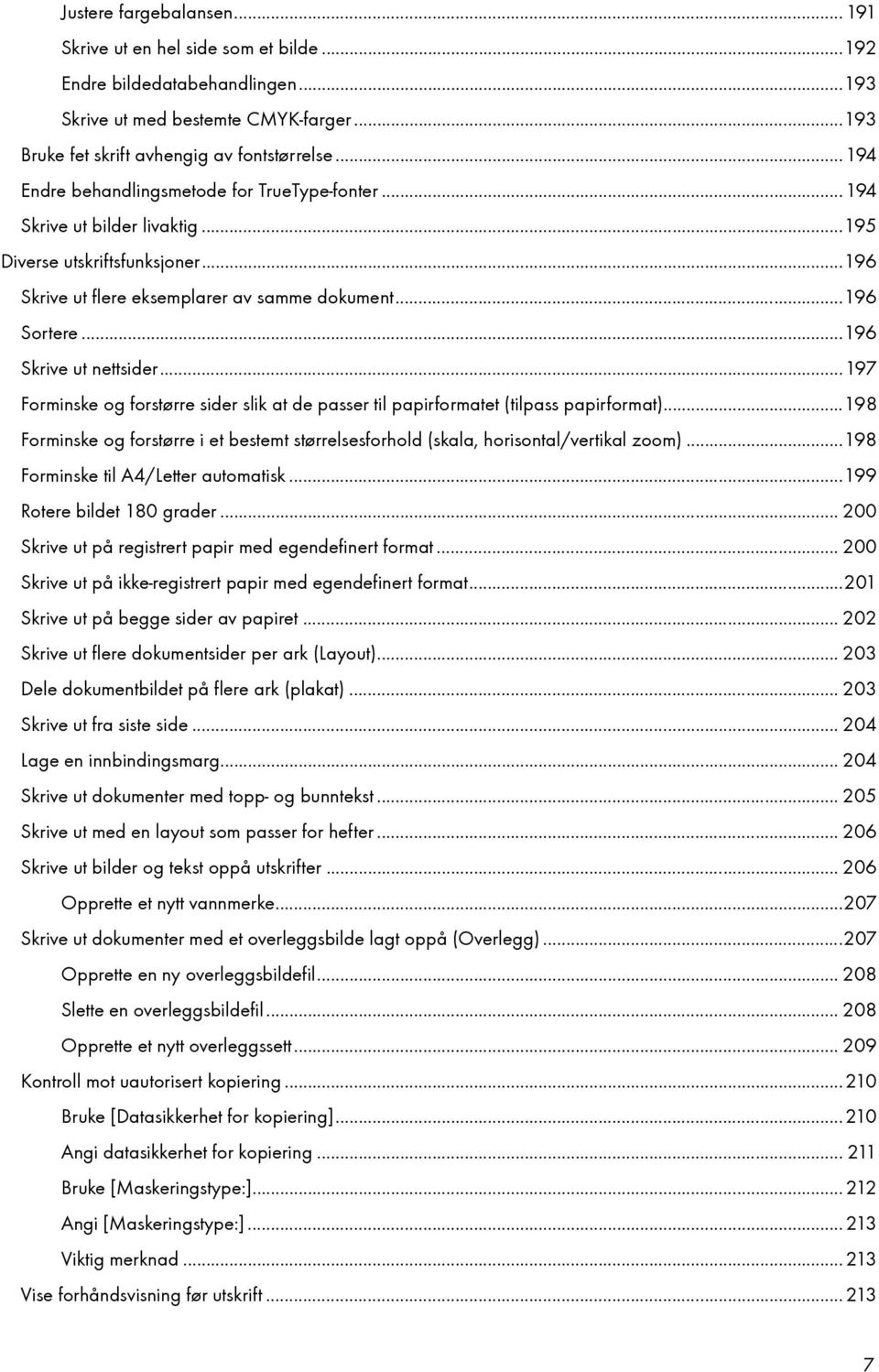 ..196 Skrive ut nettsider...197 Forminske og forstørre sider slik at de passer til papirformatet (tilpass papirformat).