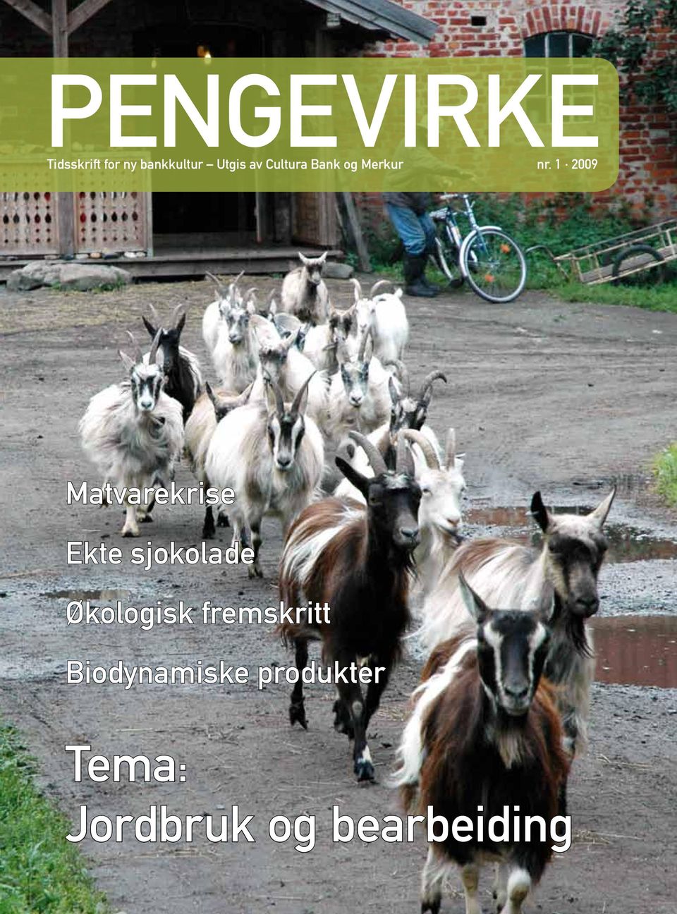 1 2009 Matvarekrise Ekte sjokolade Økologisk